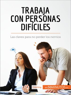 cover image of Trabaja con personas difíciles